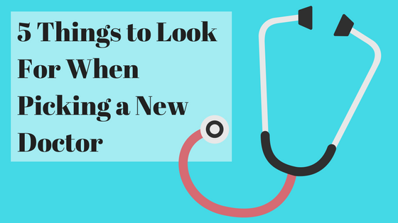 5 Things to Look for in a New Doctor