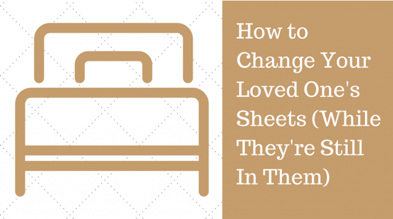 How to Change Bed Sheets with Somebody In Them