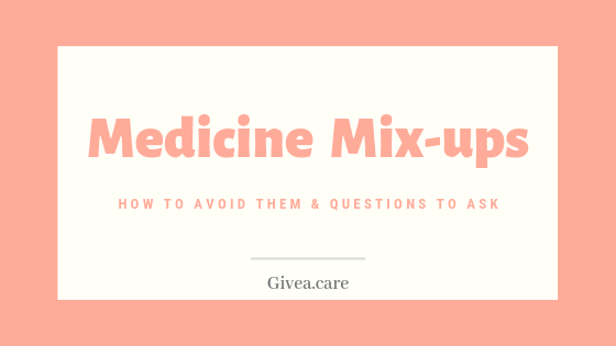 Medicine Mix-ups | How to Avoid Them and Questions to Ask